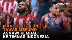 Mulai dari Manchester United tawar Mbeumo hingga Asnawi kembali ke Timnas Indonesia di News Flash Sport Liputan6.com.