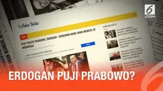 Presiden Turki Recep Tayyip Erdogan disebut-sebut mengagumi sosok capres Prabowo Subianto.