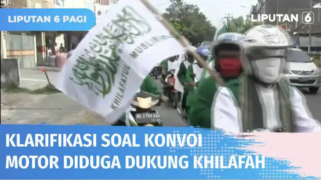 Viral konvoi sepeda motor diduga mendukung kebangkitan khilafah, pimpinan ormas Khilafatul Muslimin bantah adanya ajakan untuk mengganti ideologi negara dengan sistem kekhalifahan.