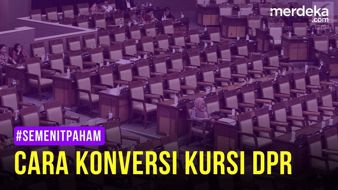 SEMENIT PAHAM: Caleg Harus Tahu, Cara Konversi Suara Jadi Kursi DPR