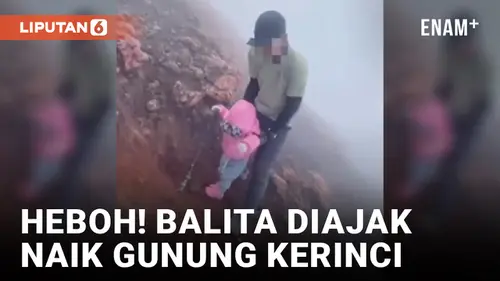 VIDEO: Heboh! Orangtua Ajak Balita Daki Gunung Kerinci
