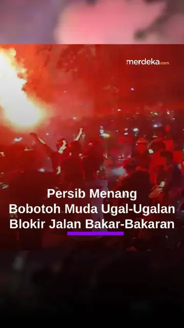 Momen Perayaan Konvoi Kemenangan Persib, Bobotoh Muda Ugal-ugalan Hingga Blokir Jalan Bakar-bakaran