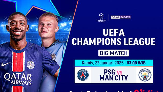 Jadwal Big Match Liga Champions: PSG vs Manchester City di Vidio