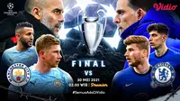 Jadilah Saksi Juara, Tonton Live Streaming Final Liga Champions Manchester City vs Chelsea di Vidio