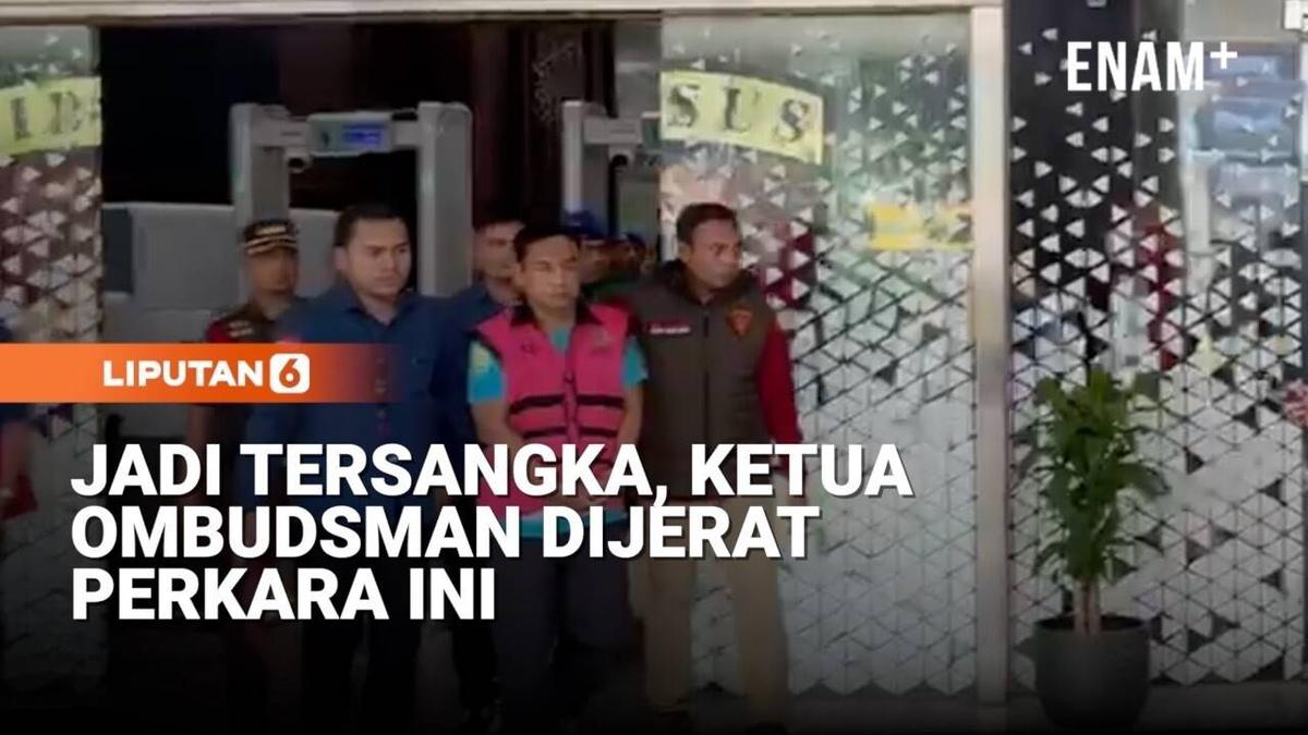 Ditangkap Kejagung, Ketua Ombudsman RI Tersangka Kasus Ini