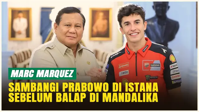Marquez Sambangi Istana, Bertemu Presiden Prabowo Jelang MotoGP Mandalika 2025