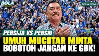 Umuh Muchtar Minta Bobotoh Tak ke GBK saat Persija vs Persib, Jangan Sampai Ada Korban Lagi