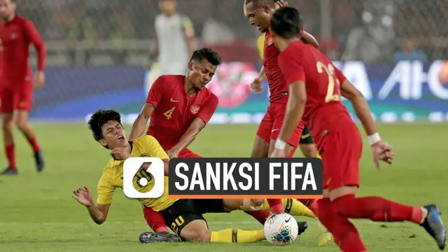 VIDEO: FIFA Sanksi PSSI karena Ricuh Indonesia Vs Malaysia