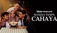 Sinopsis Film Rumah Tanpa Cahaya di Vidio: Perjuangan Keluarga Tanpa Ibu