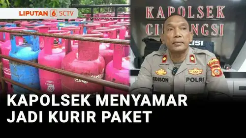 VIDEO: Bongkar Praktik Pengoplosan Gas, Kapolsek Menyamar Jadi Kurir Paket