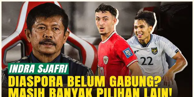 VIDEO: Indra Sjafri Tidak Bergantung pada Pemain Diaspora, Timnas Indonesia U-22 Masih Banyak Pilihan