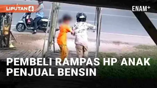 VIDEO: Detik-Detik Pembeli Nekat Rampas HP Anak Penjual Bensin