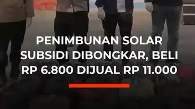 Penimbunan Solar Subsidi Dibongkar, Beli Rp 6.800 Dijual Rp 11.000