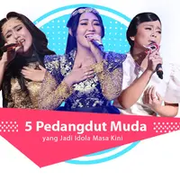 Berikut 5 pedangdut muda yang menjadi  idola masa kini. Siapa saja mereka? (Foto: Bintang Pictures, Desain: Nurman Abdul Hakim/Bintang.com)