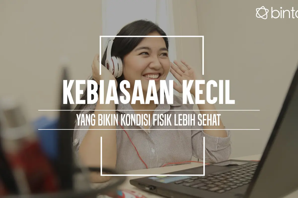 Kebiasaan kecil yang bisa mengubah hidupmu. (Foto: Daniel Kampua, Digital Imaging: Nurman Abdul Hakim/Bintang.com)