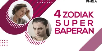 4 Zodiak Super Baperan