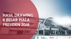 Video hasil drawing babak 8 besar Piala Presiden 2018 yang berlangsung di Hotel Sultan, Jakarta, Rabu (31/1/2018).