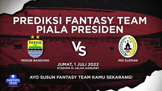 VIDEO Prediksi Fantasy Team: Hadapi PSS di Perempat Final Piala Presiden, Persib Tanpa Ciro Alves dan Victor Igbonefo