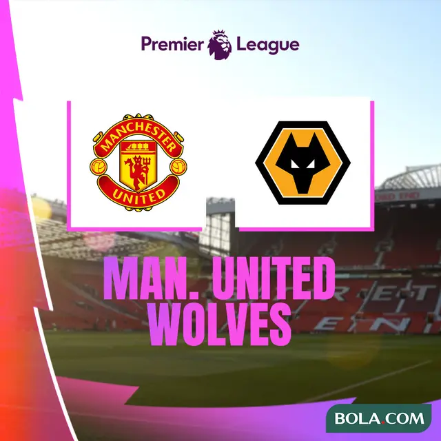 Liga Inggris - Manchester United Vs Wolverhampton