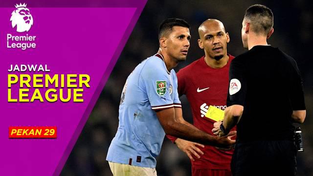 Berita Motion grafis jadwal lengkap Liga Inggris yang memasuki pekan ke-29. Di pekan ini laga big match antara Manchester City vs Liverpool akan tersaji. Berikut jadwal lengkapnya.