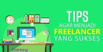 Tips Menjadi Freelancer yang Sukses.