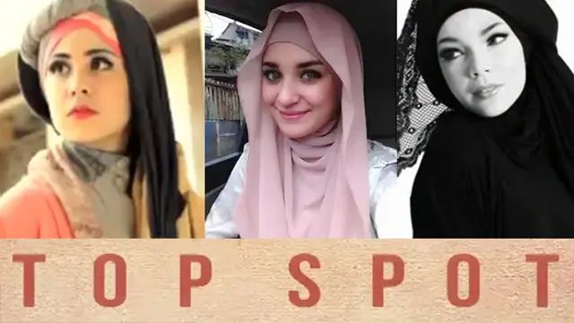 TOP SPOT : 6 Artis Muda Ini Makin Cantik Setelah Berhijab