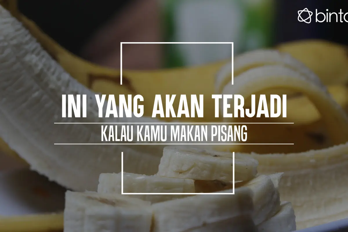 Manfaat makan pisang. (Foto: Adrian Putra, Digital Imaging: Nurman Abdul Hakim/Bintang.com)