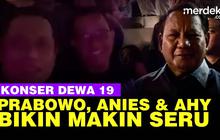 VIDEO: Keseruan Prabowo, Anies hingga AHY Ramaikan Konser Dewa 19 di JIS