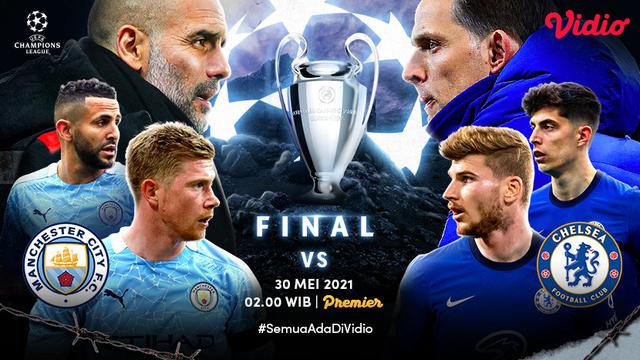Link Live Streaming Final Liga Champions 2020/2021 Manchester City vs Chelsea di Vidio