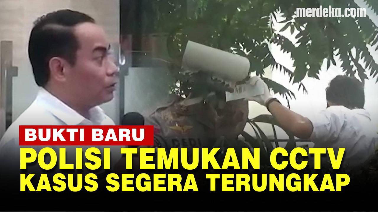 VIDEO: Bukti CCTV Ditemukan, Kasus Brigadir J Tewas Semakin Terang