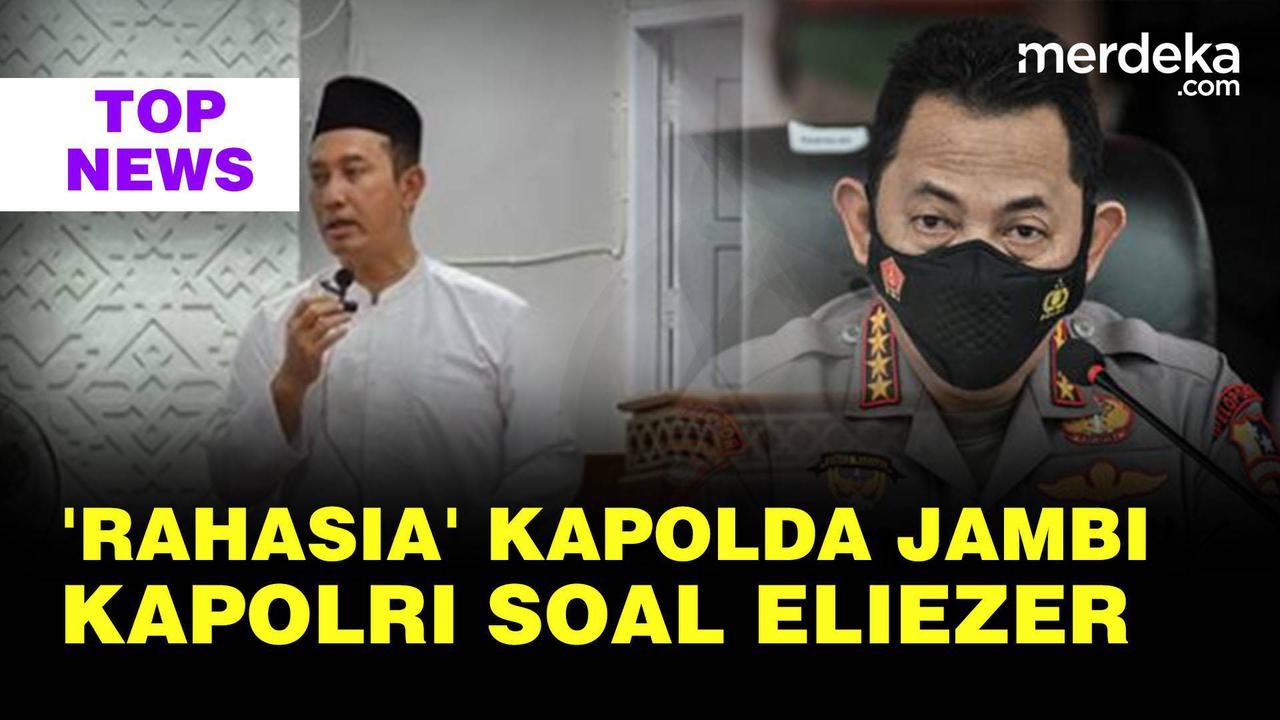 Top News: Terungkap Sisi Lain Kapolda Jambi | Kapolri Buka Suara Nasib Eliezer