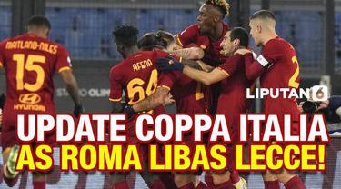 AS Roma berhasil mengalahkan Lecce di babak 16 besar Coppa Italia dengan skor 3-1. Kemenangan Roma membawa klub ini masuk ke babak perempat final.