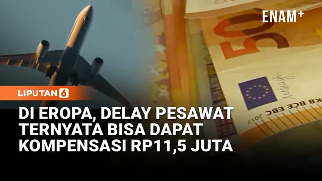 Penerbangan Delay atau Batal di Eropa? Kamu Berhak Dapat Kompensasi!