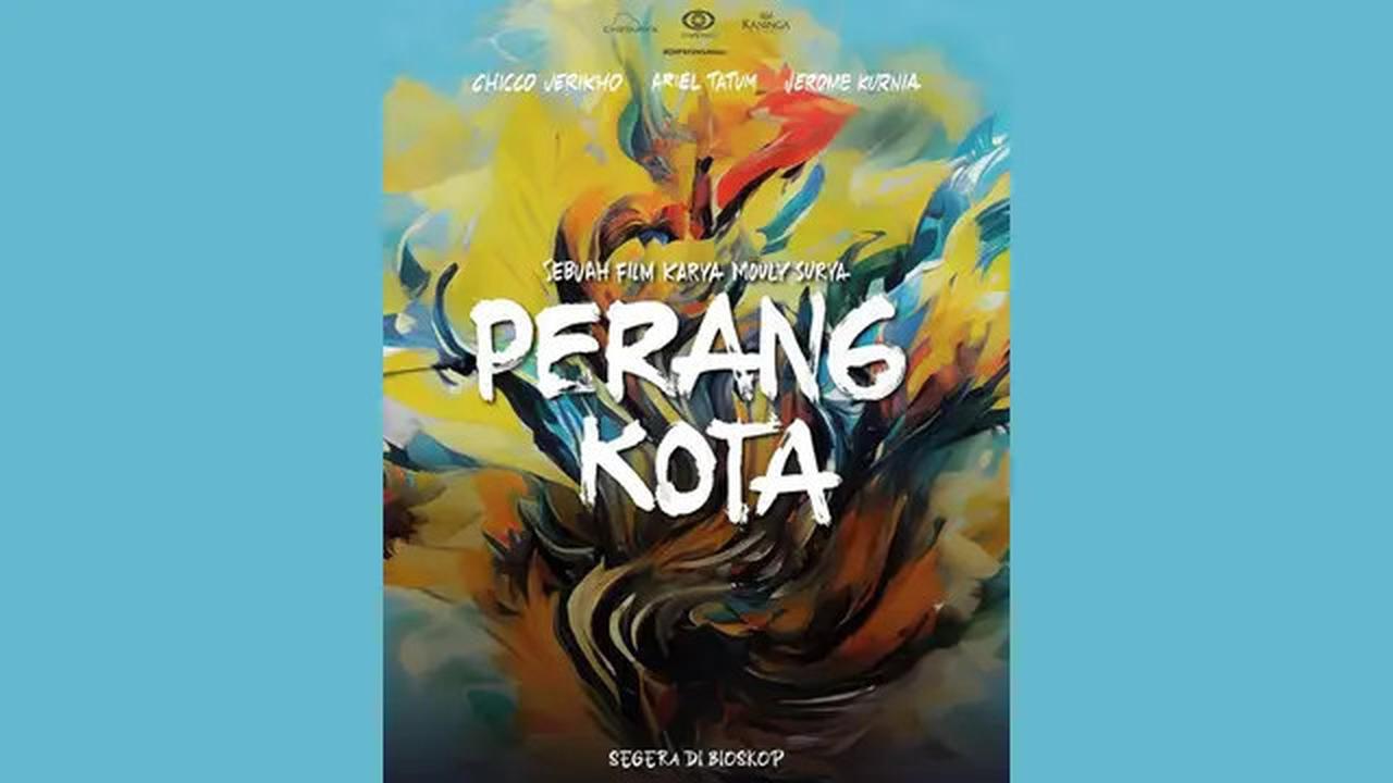 Sinopsis Film Perang Kota, Diperankan Ariel Tatum Hingga Chicco Jerikho