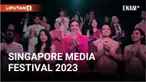 Sebanyak 50 ribu peserta ditargetkan akan menghadiri Singapore Media Festival 2023. Acara ini menjadi 'hajatan' berbagai entitas industri media di kawasan Asia.
