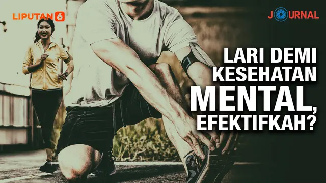 Banner Journal Lari Demi Kesehatan Mental, Efektifkah? (Liputan6.com/Abdillah)