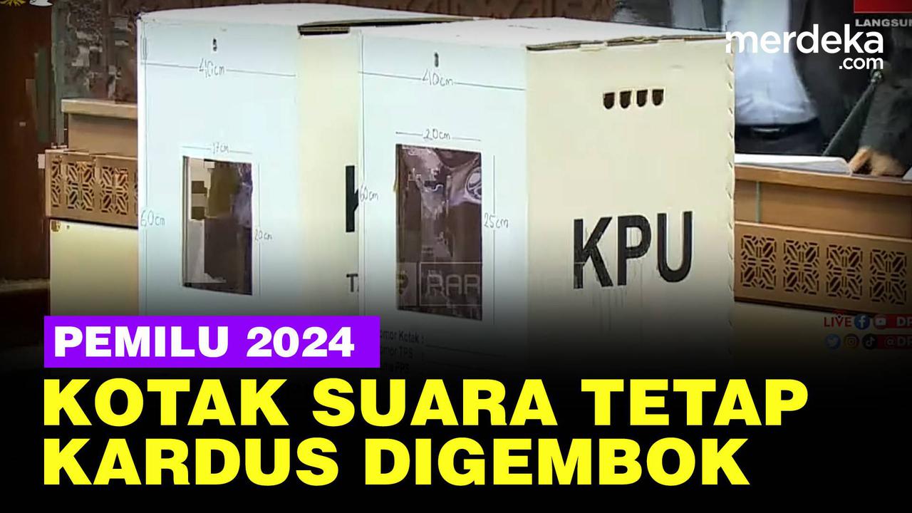 VIDEO: DPR Tunjukkan Penampakan Kotak Suara Pemilu 2024, Tetap Kardus Digembok