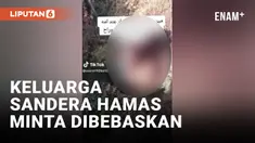 Keluarga Sandera Hamas: Mengerikan!