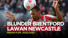 Berita video TikTok blunder-blunder Brentford saat dikalahkan Newcastle United, Sabtu (9/10/22)