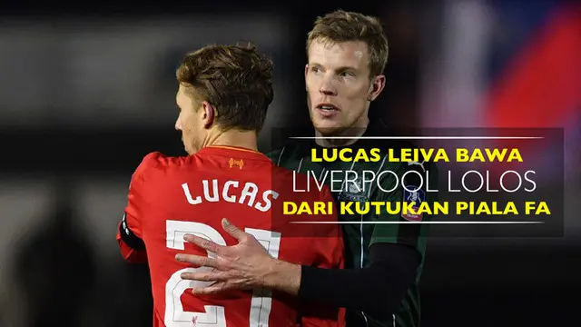 Berita video Lucas Leiva membawa Liverpool lolos dari kutukan Piala FA dengan menang atas Plymouth, Rabu (18/1/2017).