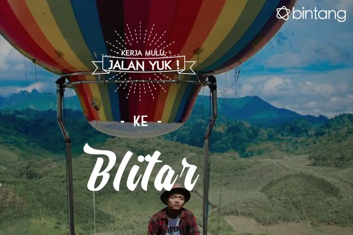 [Bintang] Kerja Mulu, Jalan Yuk!
