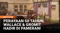 Nostalgia! Pameran Wallace & Gromit Hadir di London, Rayakan 50 Tahun Aardman Animations