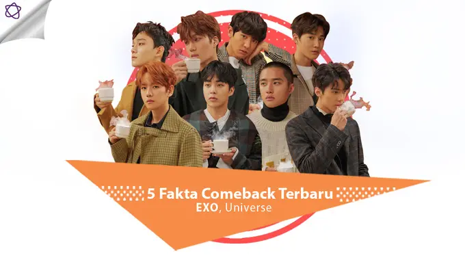 [Bintang] 5 Fakta Comeback Terbaru EXO, Universe