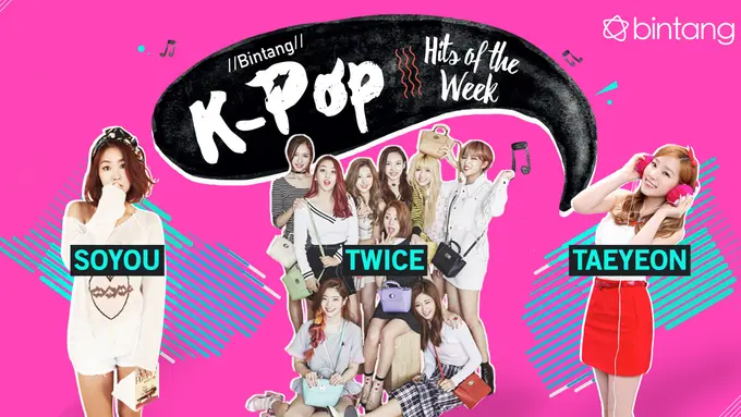 Bintang K-Pop Hits of the Week: TWICE, Soyou, Taeyeon