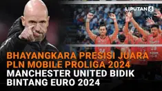 Mulai dari Bhayangkara Presisi juara PLN Mobile Proliga 2024 hingga Manchester United bidik bintang Euro 2024, berikut sejumlah berita menarik News Flash Sport Liputan6.com.