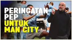 Berita video pelatih Manchester City, Pep Guardiola, meminta para pemainnya jangan sampai terlena melawan Tottenham Hotspur nanti. Laga nanti menjadi penentu mereka raih gelar juara.