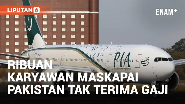 Ribuan Karyawan Maskapai Pakistan Internasional Airlines Tak Terima Gaji, Ada Apa?