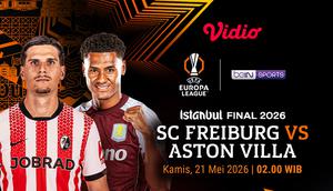 Live Streaming SC Freiburg vs Aston Villa di Final Europa League 2025/26, Tayang di Vidio