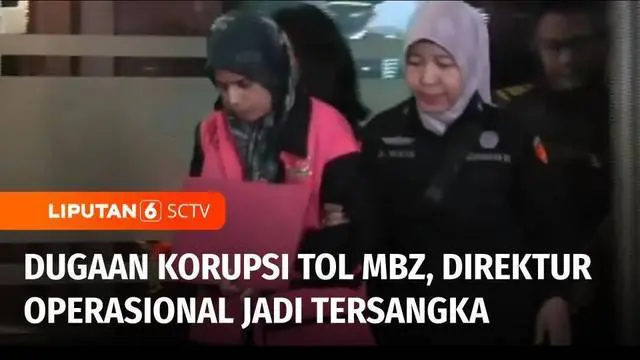 VIDEO: Kasus Dugaan Korupsi Proyek Pembangunan Tol MBZ, Sofiah Balfas Jadi Tersangka