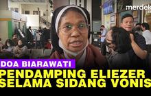 VIDEO: Cerita Biarawati Pendamping Eliezer Tak Henti Doa Sepanjang Sidang Vonis